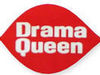 Drama Queen