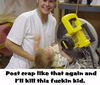 I'll kill him if...